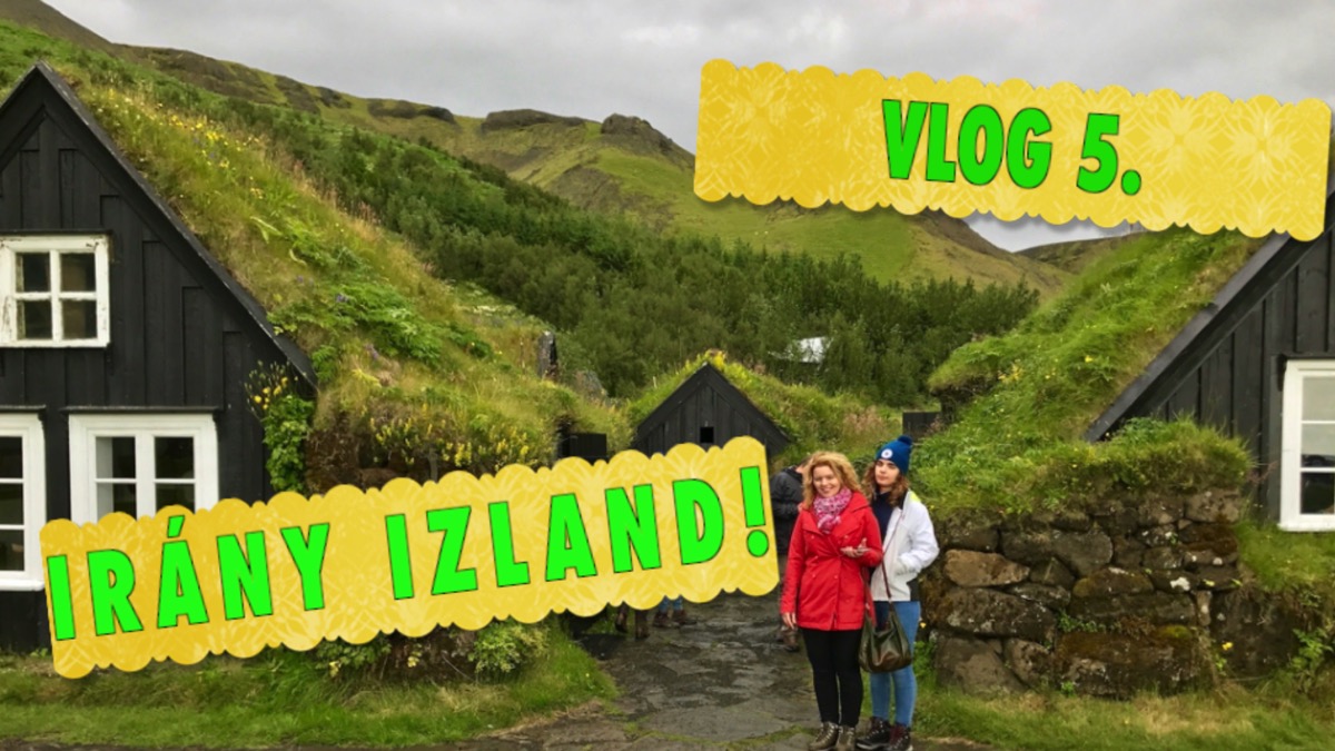 Irány Izland! VLOG 5.