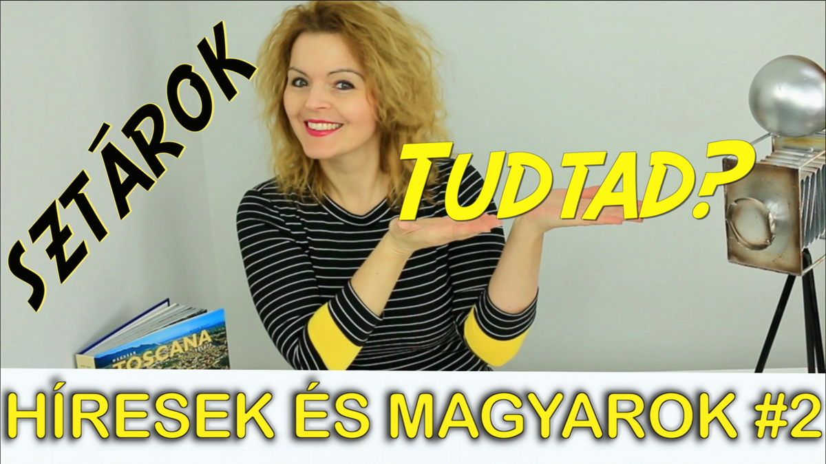 Tudtad? Híresek és magyarok #2 SZTÁROK