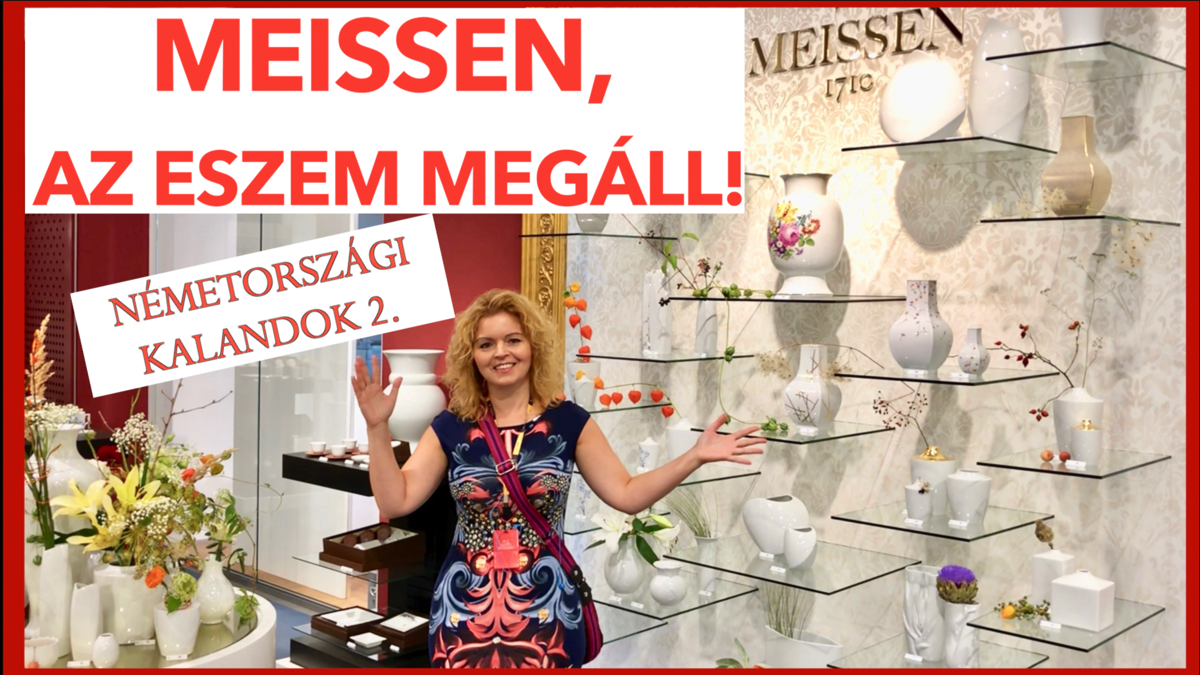 Németországi kalandok 2. epizód - Meissen, az eszem megáll!