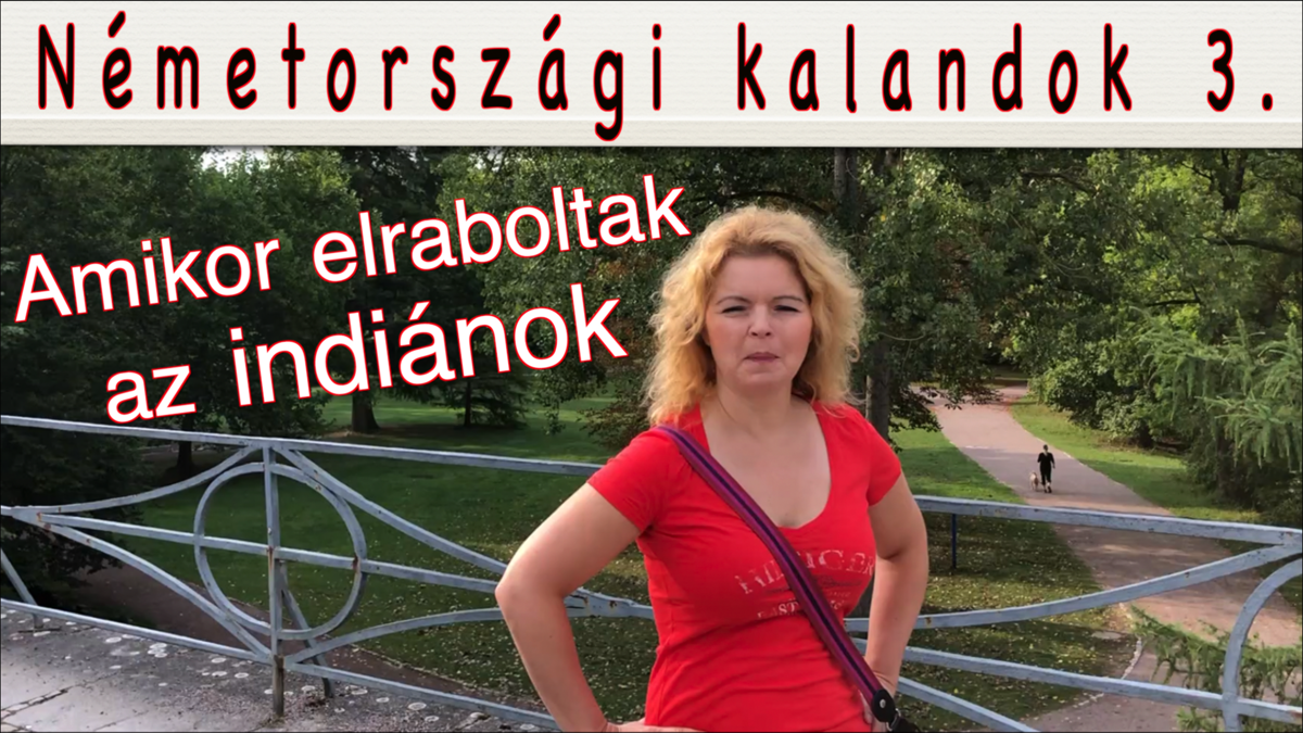 Németországi kalandok 3. - Amikor az indiánok elraboltak